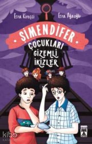 Gizemli İkizler; Şimendifer Çocukları - 1