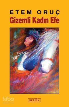 Gizemli Kadın Efe - 1