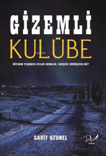 Gizemli Kulübe - Rüyanın Peşinden Atılan Adımlar Gerçeğe Dönüşecek mi? - 1