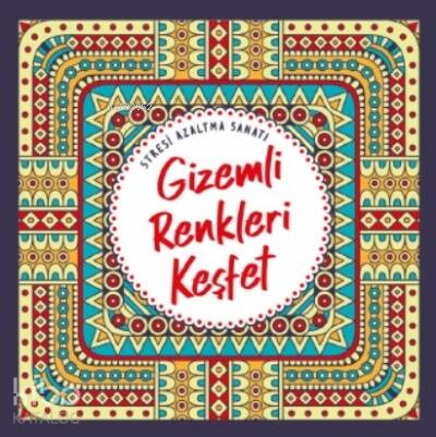 Gizemli Renkleri Keşfet;Stresi Azaltma Sanatı - 1