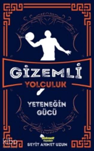 Gizemli Yolculuk / Yeteneğin Gücü - 1