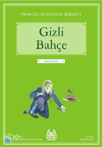 Gizli Bahçe; Arkadaş Çocuk Klasikleri / Gökkuşağı Mavi Seri - 1