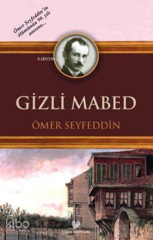 Gizli Mabed; Osmanlı Türkçesi aslı ile birlikte, sözlükçeli - 1