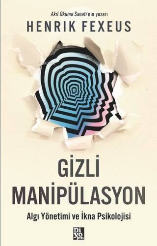 Gizli Manipülasyon - Algı Yönetimi ve İkna Psikolojisi - 1