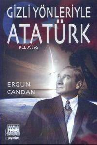 Gizli Yönleriyle Atatürk - 1