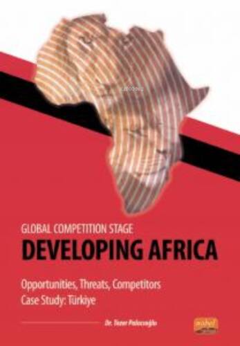 Global Competition Stage - Developing Africa ;- Opportunities, Threats, Competitors Case Study Türkiye - 1