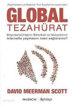 Global Tezahürat; Milyonlarca İnsanın Fikirlerinizi ve Hikayelerinizi İnternette Yaymasını Nasıl Sağlarsınız? - 1