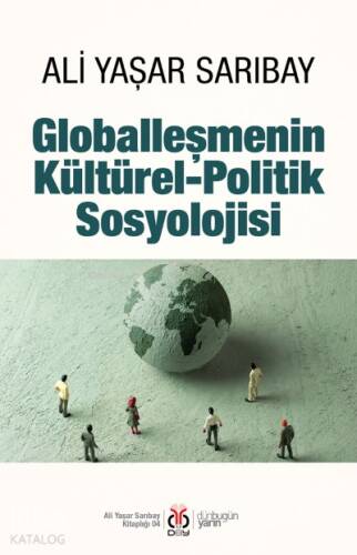 Globalleşmenin Kültürel- Politik Sosyolojisi - 1