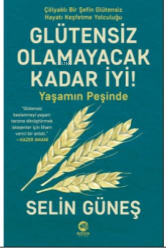 Glütensiz Olamayacak Kadar İyi! - Yaşamın Peşinde - 1