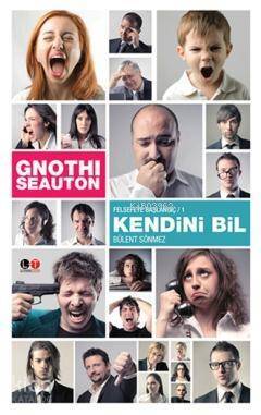 Gnothi Seauton: Kendini Bil; Felsefeye Başlangıç 1 - 1