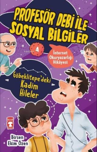 Göbeklitepe'deki Kadim Hileler - İnternet Okuryazarlığı Hikayesi - Profesör Debi ile Sosyal Bilgiler - 1