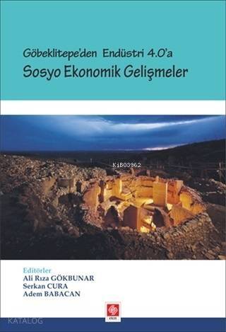 Göbeklitepe'den Endüstri 4.0'a - Sosyo Ekonomik Gelişmeler - 1