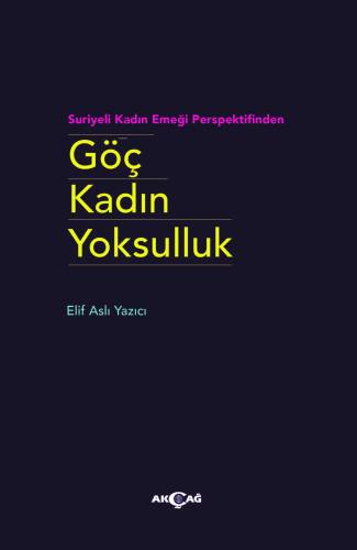 Göç Kadın Yoksulluk ;Suriyeli Kadın Emeği Perspektifinden - 1