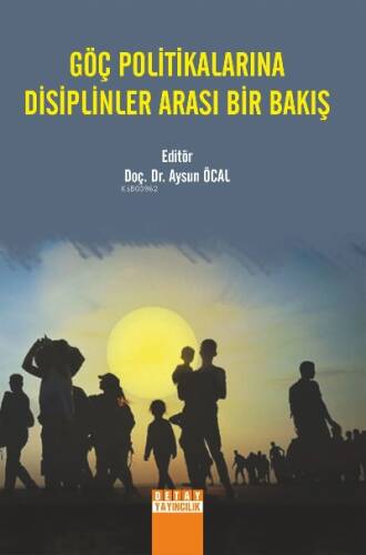 Göç Politikalarına Disiplinler Arası Bir Bakış - 1