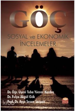 Göç: Sosyal ve Ekonomik İncelemeler - 1