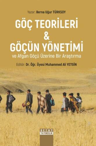 Göç Teorileri ve Göçün Yönetimi Ve Afgan Göçü Üzerine Bir Araştırma - 1