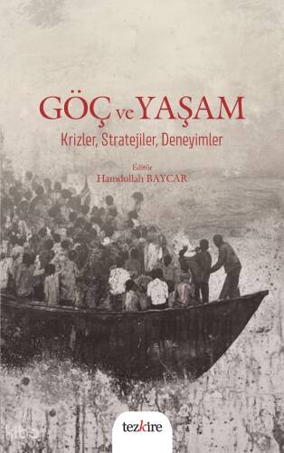 Göç ve Yaşam - Krizler, Stratejiler, Deneyimler - 1