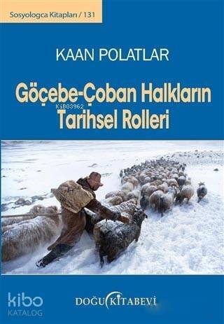 Göçebe - Çoban Halkların Tarihsel Rolleri; Sosyologca Kitapları 131 - 1