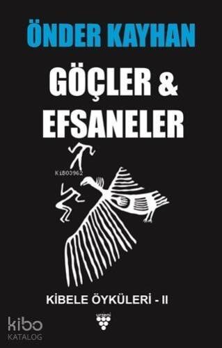 Göçler ve Efsaneler; Kibele Öyküler 2 - 1