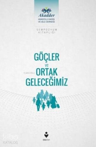 Göçler ve Ortak Geleceğimiz - 1