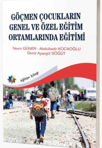 Göçmen Çocuklarının Genel ve Özel Eğitim Ortamlarında Eğitimi - 1