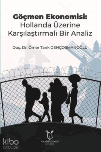 Göçmen Ekonomisi: Hollanda Üzerine Karşılaştırmalı Bir Analiz - 1