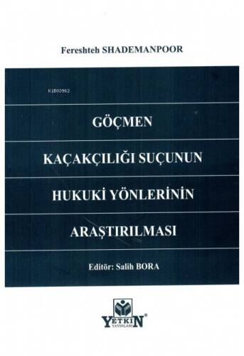 Göçmen Kaçakçılığı Suçunun Hukuki Yönlerinin Araştırılması - 1