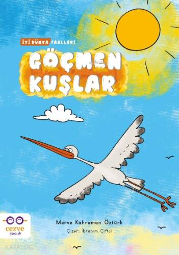 Göçmen Kuşlar – İyi Dünya Fablları - 1