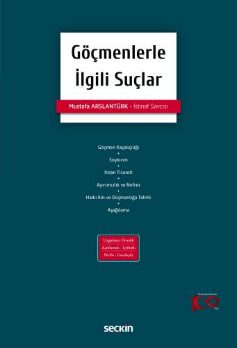 Göçmenlerle İlgili Suçlar;Uygulama Örnekli – Açıklamalı İçtihatlı – Notlu – Gerekçeli - 1