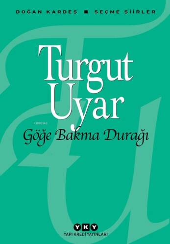 Göğe Bakma Durağı; Seçme Şiirler - 1