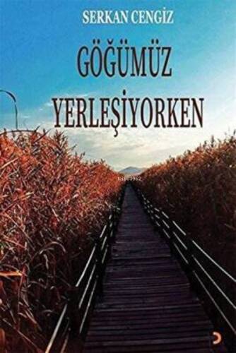 Göğümüz Yerleşiyorken - 1