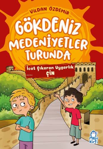 Gökdeniz Medeniyetler Turunda;İcat Çıkaran Uygarlık Çin - 1