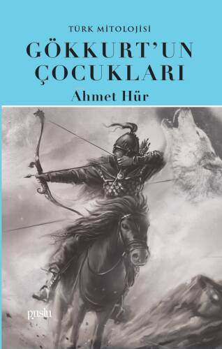 Gökkurt’un Çocukları;Türk Mitolojisi - 1