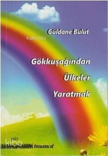 Gökkuşağından Ülkeler Yaratmak - 1