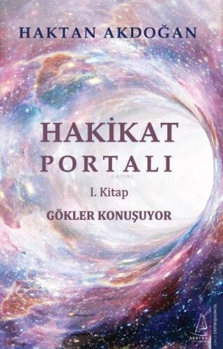 Gökler Konuşuyor;Hakikat Portalı 1. Kitap - 1