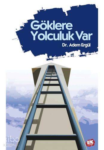 Göklere Yolculuk Var - 1