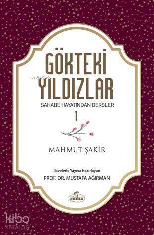 Gökteki Yıldızlar 1; Sahabe Hayatından Dersler - 1