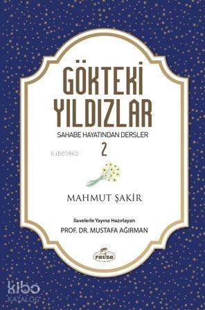 Gökteki Yıldızlar 2; Sahabe Hayatından Dersler - 1