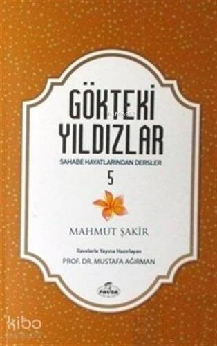 Gökteki Yıldızlar - 5 Sahabe Hayatlarından Dersler - 1