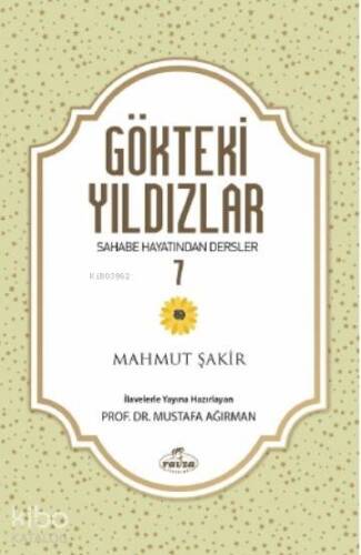 Gökteki Yıldızlar 7; Sahabe Hayatından Dersler - 1