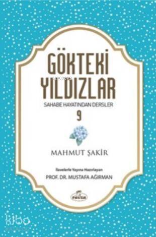 Gökteki Yıldızlar 9; Sahabe Hayatından Dersler - 1