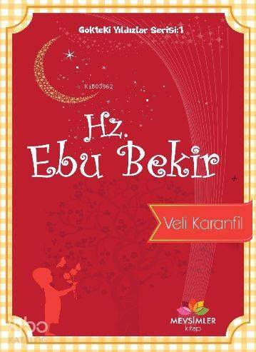 Gökteki Yıldızlar Serisi:1 Hz. Ebu Bekir - 1