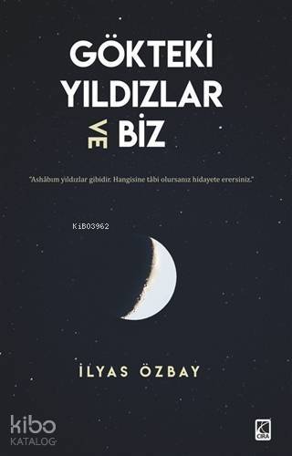 Gökteki Yıldızlar ve Biz - 1