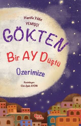 Gökten Bir Ay Düştü Üzerimize - 1