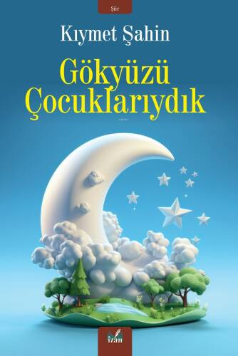 Gökyüzü Çocuklarıydık - 1