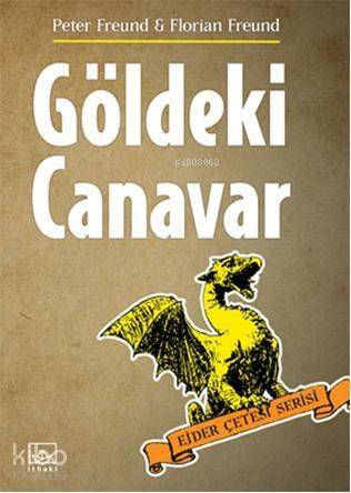 Göldeki Canavar; Ejder Çetesi Serisi - 1