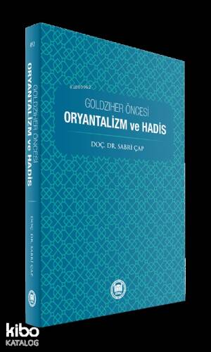 Goldziher Öncesi Oryantalizm ve Hadis - 1