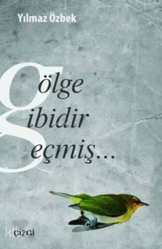 Gölge Gibidir Geçmiş - 1