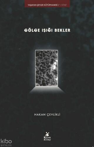 Gölge Işığı Bekler - Yaşayan Şeyler Kütüphanesi 1. Kitap - 1