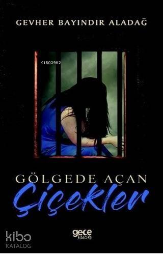 Gölgede Açan Çiçekler - 1